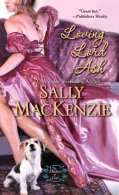 Official cover of Loving Lord Ash by Sally MacKenzie