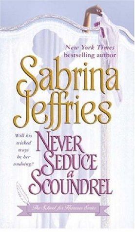 Official cover of Never Seduce a Scoundrel by Sabrina Jeffries