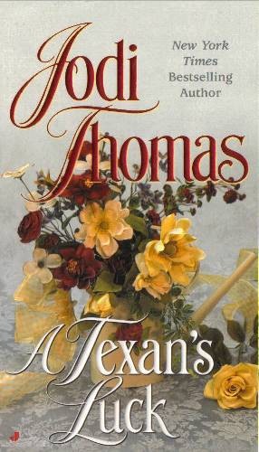 Official cover of A Texan’s Luck by Jodi Thomas