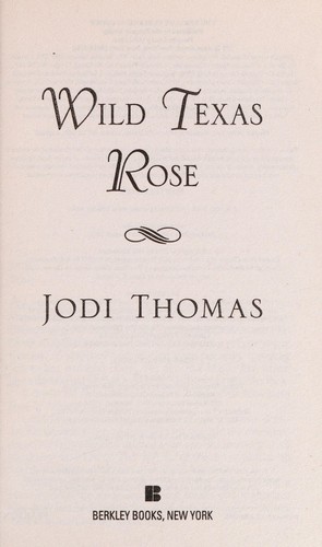Official cover of Wild Texas Rose by Jodi Thomas