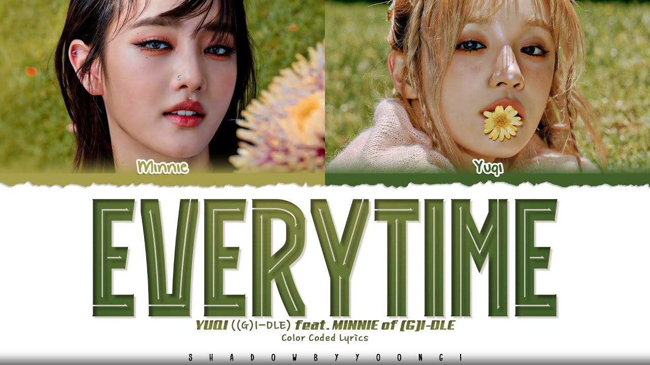 Everytime Color-Coded Lyrics: Yuqi and Minnie’s Duet Became a Fan-Made Reading Map