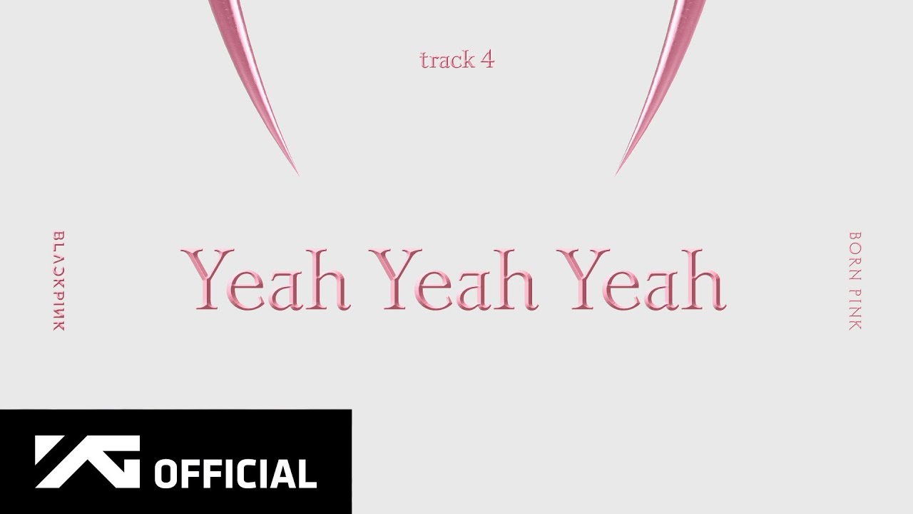 Yeah Yeah Yeah: BLACKPINK Let Uncertainty Move Like Open-Road Pop